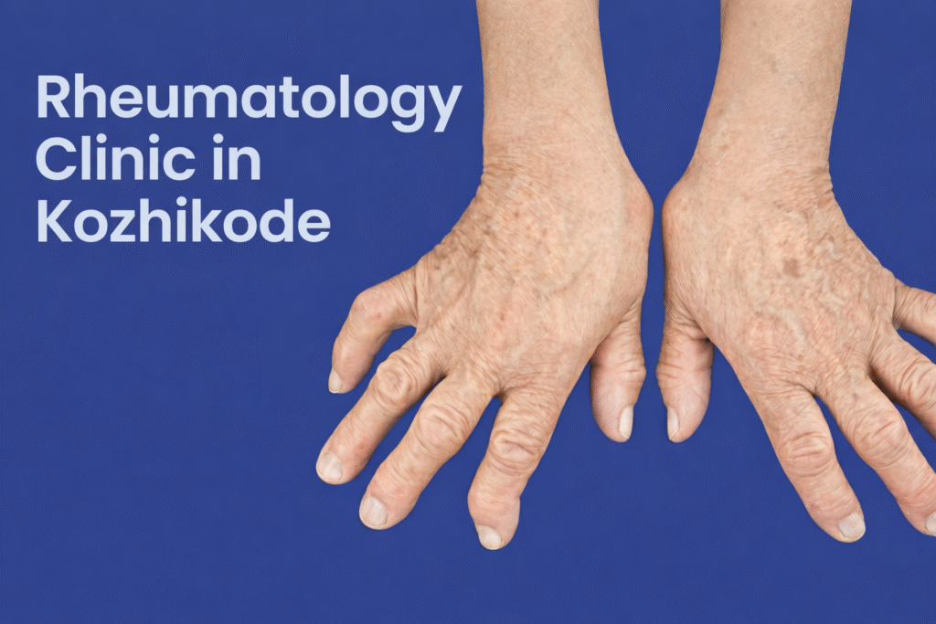 Rheumatology Clinic in Kozhikode showing arthritic hands with joint deformities on blue background