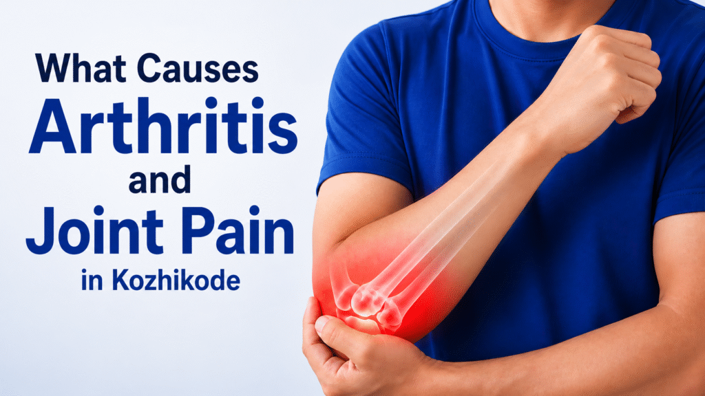 What Causes Arthritis and Joint Pain in Kozhikode shown with person holding elbow and highlighted joint pain area